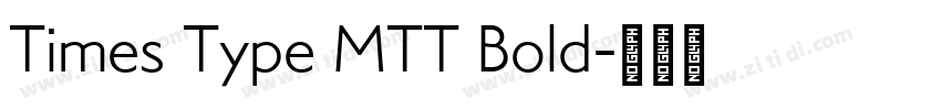 Times Type MTT Bold字体转换